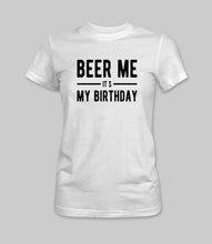 Load image into Gallery viewer, &quot;Beer Me, It&#39;s My Birthday&quot; Men&#39;s/ Women&#39;s Crewneck Graphic T-Shirt/ Women&#39;s Racerback Tank Top
