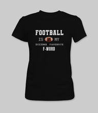 Load image into Gallery viewer, WEEK 18: &quot;FOOTBALL is my second favorite F-Word&quot; Men&#39;s/ Women&#39;s Crewneck Graphic T-Shirt/ Women&#39;s Racerback Tank Top
