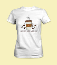 Load image into Gallery viewer, &quot;Coffee First. Save The World Later&quot; Crewneck Graphic T-Shirt
