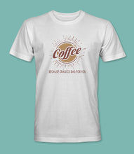 Load image into Gallery viewer, &quot;Coffee Because Crack is Bad For You&quot; Crewneck Graphic T-Shirt
