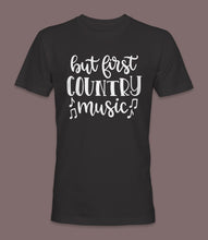 Load image into Gallery viewer, &quot;But First Country Music&quot; Crewneck Graphic T-Shirt
