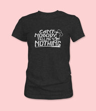 Load image into Gallery viewer, &quot;Can&#39;t Nobody Tell Me Nothing&quot; Crewneck Graphic T-Shirt

