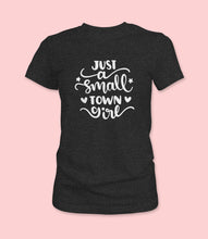 Load image into Gallery viewer, &quot;Just A Small Town Girl&quot; Crewneck Graphic T-Shirt
