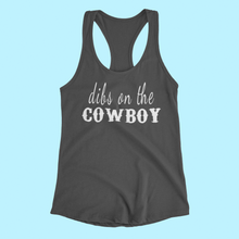 Load image into Gallery viewer, &quot;Dibs On The Cowboy&quot; Women&#39;s Graphic Racerback Tank Top
