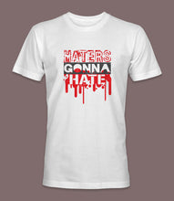 Load image into Gallery viewer, &quot;Haters Gonna Hate&quot; Crewneck Graphic T-Shirt
