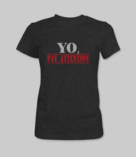 Load image into Gallery viewer, &quot;YO, Pay Attention&quot; Crewneck Graphic T-Shirt
