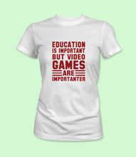Load image into Gallery viewer, &quot;Education Is Important But Video Games Are Importanter&quot; Crewneck Graphic T-Shirt
