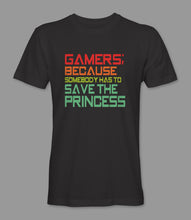 Load image into Gallery viewer, &quot;Gamers: Because Somebody Has To Save The Princess&quot; Crewneck Graphic T-Shirt
