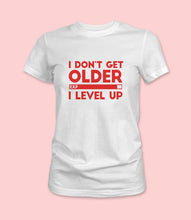 Load image into Gallery viewer, &quot;I Don&#39;t Get Older I Level Up&quot; Crewneck Graphic T-Shirt
