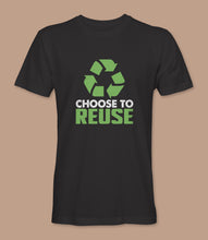 Load image into Gallery viewer, &quot;Choose To Reuse&quot; Crewneck Graphic T-Shirt

