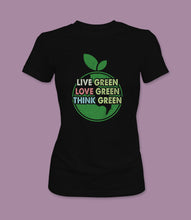 Load image into Gallery viewer, &quot;Live Green Love Green Think Green&quot; Crewneck Graphic T-Shirt
