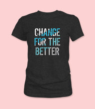 Load image into Gallery viewer, &quot;Change For The Better&quot; Crewneck Graphic T-Shirt
