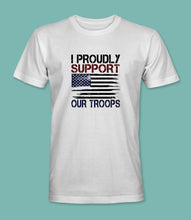 Load image into Gallery viewer, &quot;I Proudly Support Our Troops&quot; Crewneck Graphic T-Shirt

