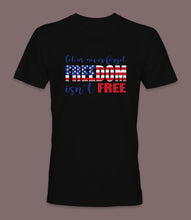 Load image into Gallery viewer, &quot;Let Us Never Forget Freedom Isn&#39;t Free&quot; Crewneck Graphic T-Shirt
