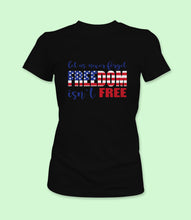 Load image into Gallery viewer, &quot;Let Us Never Forget Freedom Isn&#39;t Free&quot; Crewneck Graphic T-Shirt
